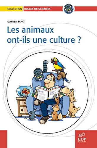 ANIMAUX ONT-ILS UNE CULTURE LES, de JAYAT DAMIEN | portada del libro
