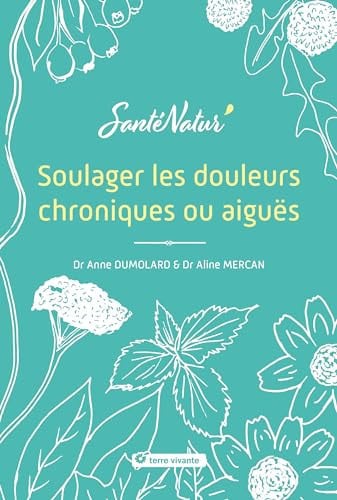 SOULAGER LES DOULEURS CHRONIQUES OU AIGUES, de SOPHIE BARTCZAK#ANNE D | portada del libro