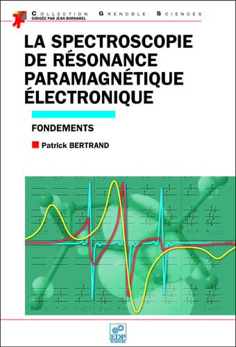 SPECTROSCOPIE DE RESONANCE PARAMAGNETIQUE ELECTRONIQUE, de BERTRAND PATRIC | portada del libro