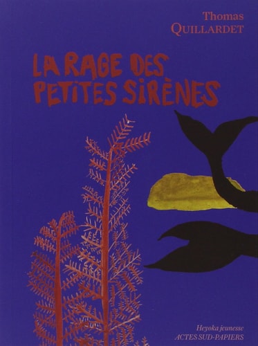 LA RAGE DES PETITES SIRENES, de Thomas Quillardet | portada del libro