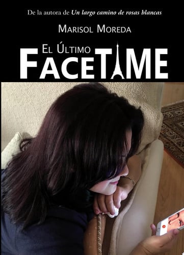 El Último FaceTime, de Moreda Fernández | portada del libro