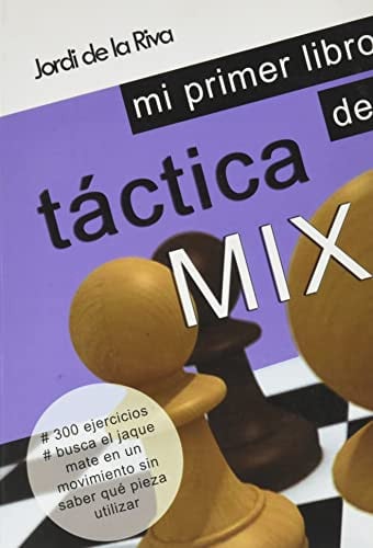 MI PRIMER LIBRO DE TACTICAS MIX, de DE LA RIVA AGUADO | portada del libro