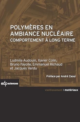 POLYMERES EN AMBIANCE NUCLEAIRE, de AUDOUIN LUDMILA | portada del libro
