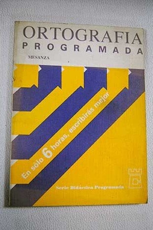 ORTOGRAFIA PROGRAMADA NE, de MESANZA | portada del libro