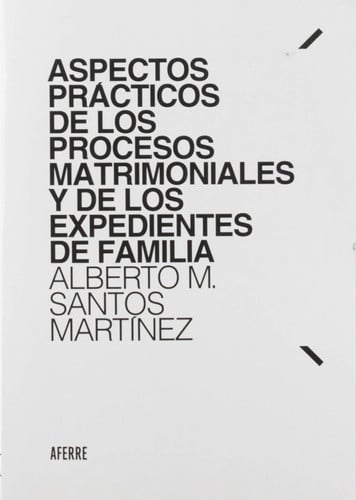 Aspectos prácticos de los procesos matrimoniales y de los expendientes de familia, de Santos Martínez | portada del libro