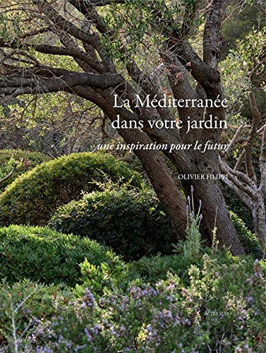 LA MEDITERRANEE DANS VOTRE JARDIN, de Olivier Filippi | portada del libro