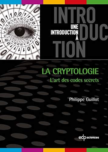 CRYPTOLOGIE L'ART DES CODES SECRETS, de GUILLOT PHILIPP | portada del libro