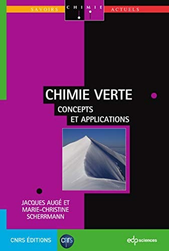 CHIMIE VERTE CONCEPTS ET APPLICATIONS, de AUGE JACQUES | portada del libro