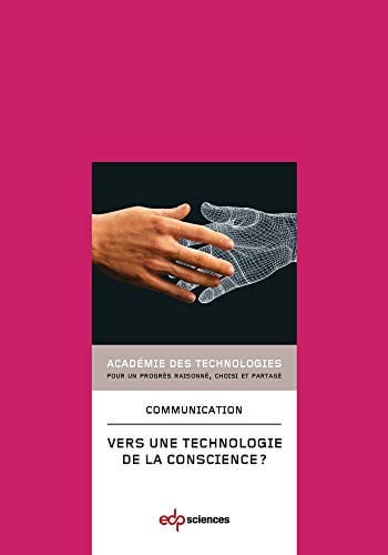 VERS UNE TECHNOLOGIE DE LA CONSCIENCE, de ACADEMIE DES TE | portada del libro