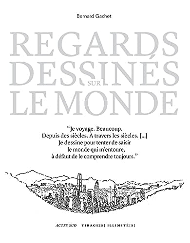 REGARDS DESSINES SUR LE MONDE, de Bernard Gachet | portada del libro