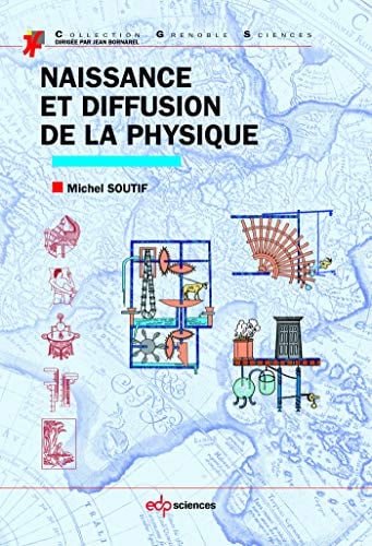 NAISSANCE ET DIFFUSION DE LA PHYSIQUE, de SOUTIF MICHEL | portada del libro