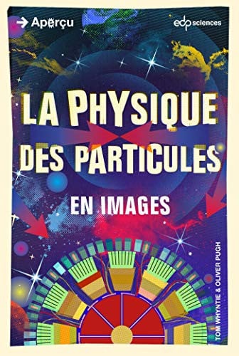 PHYSIQUE DES PARTICULES EN IMAGES LA, de WHYNTIE TOM | portada del libro