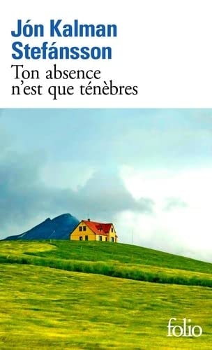 TON ABSENCE N'EST QUE TENEBRES, de Jón Kalman Stefánsson | portada del libro