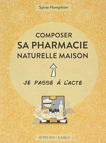 COMPOSER SA PHARMACIE NATURELLE MAISON, de Sylvie Hampikian | portada del libro