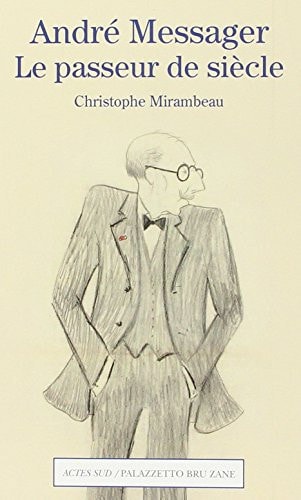 ANDRE MESSAGER., de Christophe Mirambeau | portada del libro