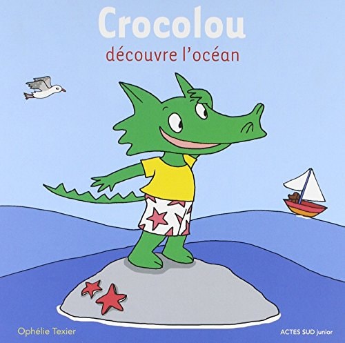 CROCOLOU DECOUVRE L'OCEAN, de Ophélie Texier | portada del libro