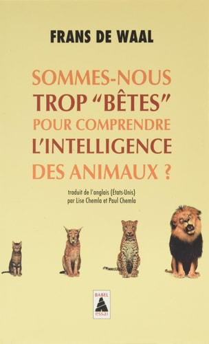 SOMMES-NOUS TROP BOTES POUR COMPRENDRE LINTELLIGENCE DES AN, de Frans de Waal | portada del libro