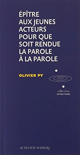 EP TRE AUX JEUNES ACTEURS POUR QUE SOIT RENDUE LA PAROLE A L, de Olivier Py | portada del libro