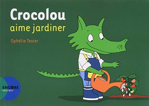 CROCOLOU AIME JARDINER, de Ophélie Texier | portada del libro