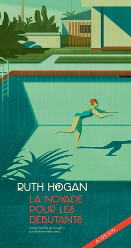 LA NOYADE POUR LES DEBUTANTS, de Ruth Hogan | portada del libro