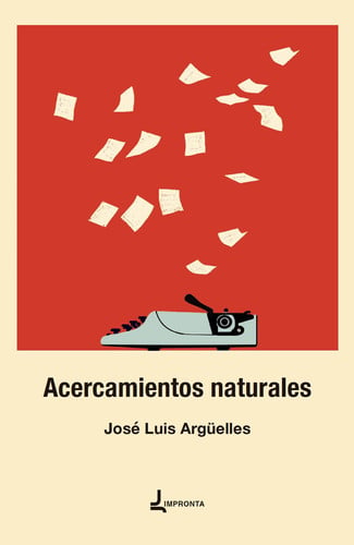 ACERCAMIENTOS NATURALES, de JOSE LUIS ARGUELLES | portada del libro