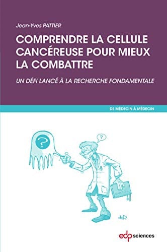 COMPRENDRE LA CELLULE CANCEREUSE, de PATTIER JEAN-YV | portada del libro