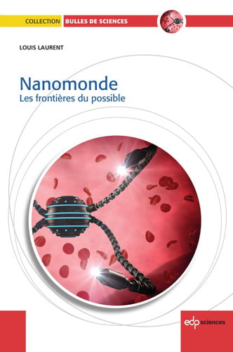 NANOMONDE LES FRONTIERES DU POSSIBLE, de LAURENT LOUIS | portada del libro