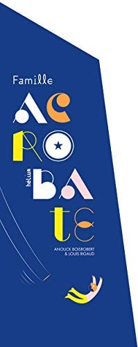 FAMILLE ACROBATE, de Anouck Boisrobert | portada del libro