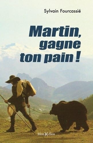 MARTIN GAGNE TON PAIN, de Sylvain Fourcassié | portada del libro