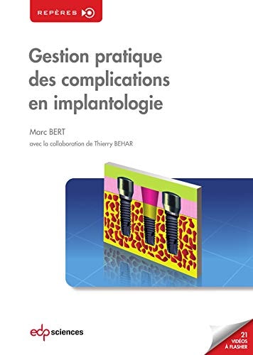 GESTION PRATIQUE DES COMPLICATIONS EN IMPLANTOLOGIE, de Marc Bert | portada del libro
