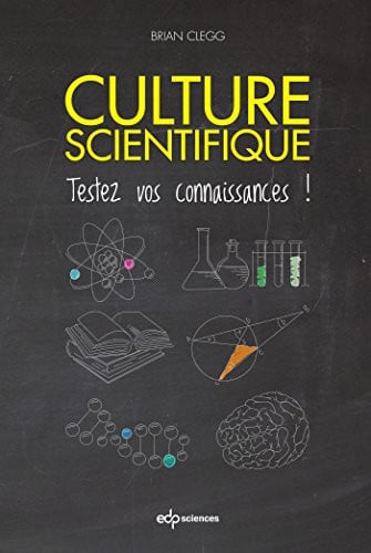 CULTURE SCIENTIFIQUE TESTEZ VOS CONNAISSANCES, de CLEGG BRIAN | portada del libro