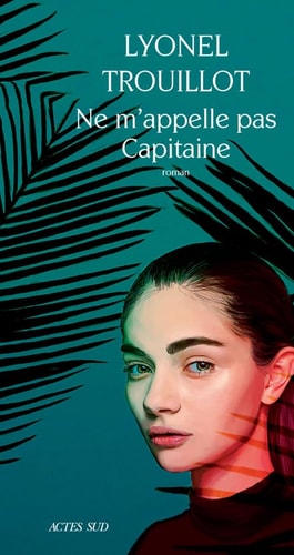 NE M'APPELLE PAS CAPITAINE, de Lyonel Trouillot | portada del libro