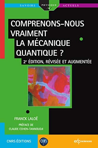 COMPRENONS-NOUS VRAIMENT LA MECANIQUE QUANTIQUE ?, de LALOE FRANCK | portada del libro