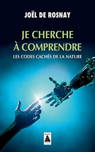 JE CHERCHE A COMPRENDRE, de Joël de Rosnay | portada del libro