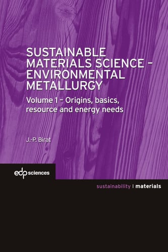 SUSTAINABLE MATERIALS SCIENCE ENVIRONMENTAL METALLURGY, de BIRAT JEAN-PIER | portada del libro