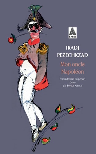 MON ONCLE NAPOLEON, de Iradj Pezechkzad | portada del libro