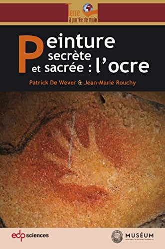 PEINTURE SECRETE ET SACREE L OCRE, de DE WEVER PATRIC | portada del libro