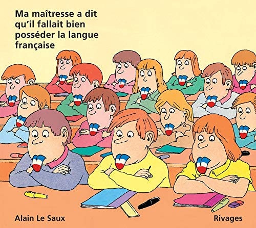 MA MA×TRESSE M'A DIT QU'IL FALLAIT BIEN POSSEDER LA LANGUE F, de Alain Le Saux | portada del libro