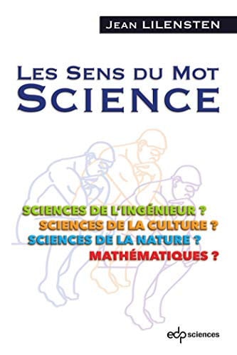 SENS DU MOT SCIENCE LES, de LILENSTEN JEAN | portada del libro