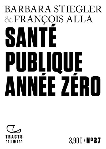 SANTE PUBLIQUE ANNEE ZERO, de Barbara Stiegler | portada del libro