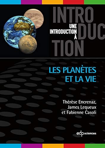 LES PLANETES ET LA VIE, de ENCRENAZ THERES | portada del libro
