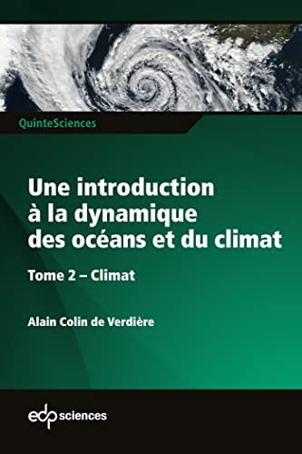 UNE INTRODUCTION A LA DYNAMIQUE DES OCEANS ET DU CLIMAT TOME, de COLIN DE VERDIE | portada del libro