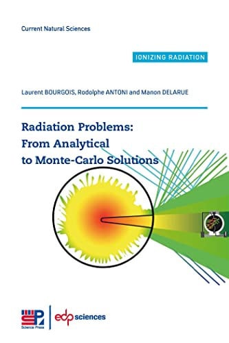 RADIATION PROBLEMS FROM ANALYTICAL TO MONTE-CARLO SOLUTIONS, de BOURGOIS LAUREN | portada del libro