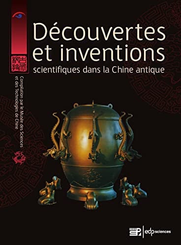 DECOUVERTES ET INVENTIONS SCIENTIFIQUES DANS LA CHINE ANTIQU, de MUSEE DE SCIENC | portada del libro