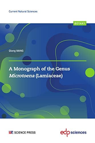 A MONOGRAPH OF THE GENUS MICROTOENA LAMIACEAE, de WANG QIANG | portada del libro