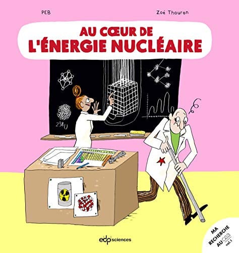 AU COEUR DE L'ENERGIE NUCLEAIRE, de PEB | portada del libro