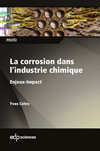 LA CORROSION DANS L'INDUSTRIE CHIMIQUE, de CETRE YVES | portada del libro