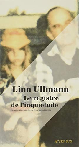 LE REGISTRE DE LINQUIETUDE, de Linn Ullmann | portada del libro
