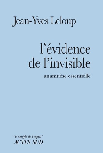 L'EVIDENCE DE L'INVISIBLE, de Jean-Yves Leloup | portada del libro