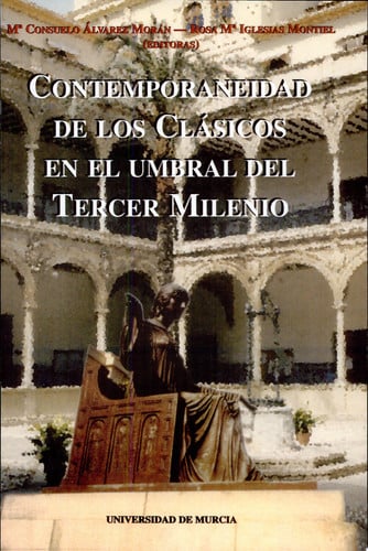 CONTEMPORANEIDAD DE LOS CLASICOS EN EL UMBRAL DEL TERCER MILENIO: ACTAS DEL CONGRESO INTERNACIONAL C, de Congreso Internacion